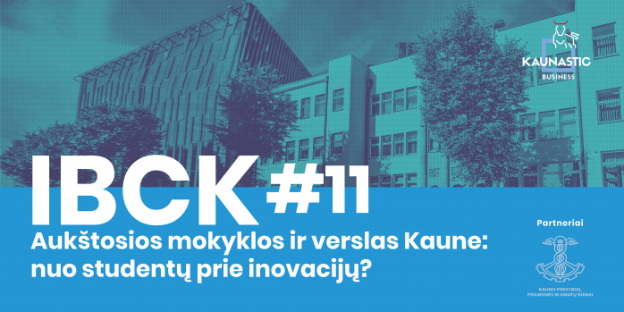 Aukštosios mokyklos ir verslas Kaune: nuo studentų prie inovacijų?