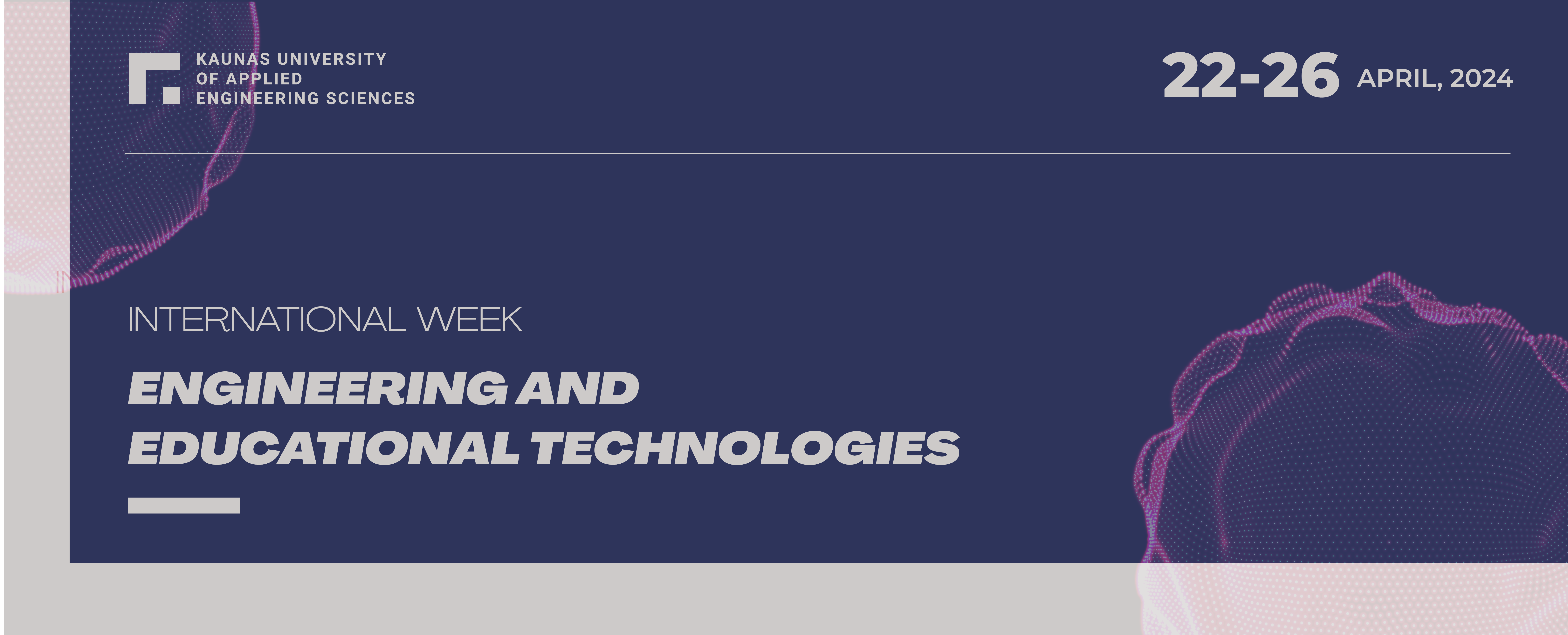 INTERNATIONAL WEEK ENGINEERING AND EDUCATIONAL TECHNOLOGIES